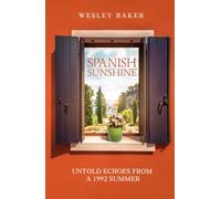 SPANISH SUNSHINE: Untold Echoes from a 1992 Summer (Echoes Travel Memoirs)