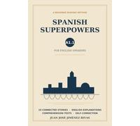 Spanish Superpowers A1.1: A Beginner Reading Method for English Speakers