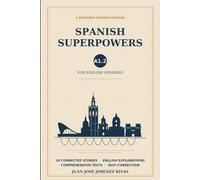Spanish Superpowers A1.2: A Beginner Spanish Course for English Speakers