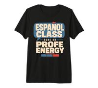 Spanish Teacher Español Profe Classroom Gift Premium T-Shirt