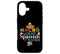Spanish Teacher Favorite Teacher Gift Nacho Average Teacher Case for iPhone 17