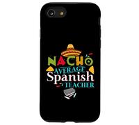 Spanish Teacher Favorite Teacher Gift Nacho Average Teacher Case for iPhone SE (2020) / 7/8