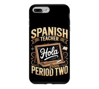 Spanish Teacher Hola from Period Two Case for iPhone 7 Plus/8 Plus