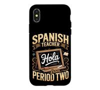 Spanish Teacher Hola from Period Two Case for iPhone X/XS