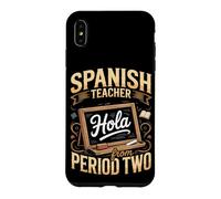 Spanish Teacher Hola from Period Two Case for iPhone XS Max