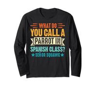 Spanish Teacher Jokes Classroom Humor Bilingual Laughs Long Sleeve T-Shirt