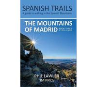 Spanish Trails - A Guide to Walking the Spanish Mountains - The Mountains of Madrid: 3