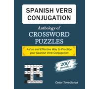 Spanish Verb Conjugation: An Anthology of Crossword Puzzles (Expand and Enhance Your Spanish Vocabulary)