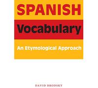Spanish Vocabulary: An Etymological Approach