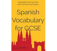 Spanish vocabulary for GCSE: with memory techniques