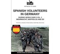 Spanish volunteers in Germany during World War II - Vol. 2