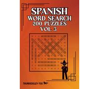 Spanish Word Search, 200 Puzzles, Volume 3: A Fun Way to Enjoy, Practice or Learn Spanish!