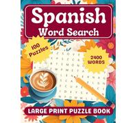 Spanish Word Search Book for Adults and Seniors: Large Print Spanish Word Search with Solutions. 100 Themed Puzzles, 2400 Words