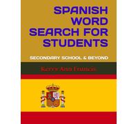 SPANISH WORD SEARCH FOR STUDENTS: SECONDARY SCHOOL & BEYOND
