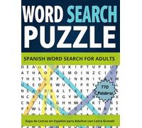 Spanish Word Search Puzzle Book for Adults: Large Print Sopa de Letras en Español - 77 Themed Puzzles with Inventions, Furniture, Musical Instruments, Animals and More for Spanish Learners