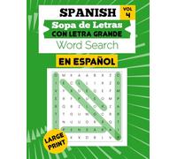 Spanish Word Search Puzzle Book, Volume 4: Sopa de Letras (Por el Amor al Aprendizaje)