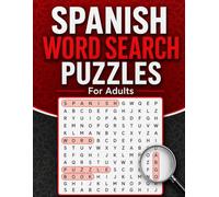 Spanish Word Search Puzzles Book for Adults: Expand Your Vocabulary, Sharpen Your Mind, and Enjoy Hours of Relaxing Brain Training