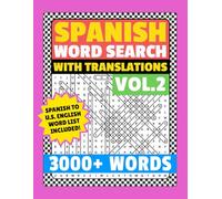 Spanish Word Search With Translations Vol.2: 150 Unique Puzzles to Practice and Enjoy Spanish Vocabulary