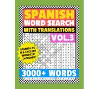 Spanish Word Search With Translations Vol.3: 150 Engaging Word Puzzles with Spanish and English Vocabulary Practice