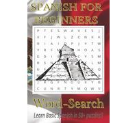 Spanish Word Search: Word Searches with Easy to Read Print to quickly learn Spanish | 6x9 inches, 110 pages | 50+ puzzles for Vacations, Holidays, and ... Time: Word Search to learn Spanish Vocabulary