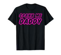 Spank Me Daddy: Sexy BDSM Shirt for Women T-Shirt