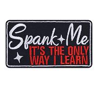 Spank Me It’s The Only Way I Learn Funny Iron on Patches for Lady Motorcycle Riders, Bikers, Rockers | Women, Girls Sew on or Iron on Applique Patches for All Fabrics | 90X50 mm