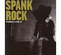 Spank Rock - FABRICLIVE33: Spank Rock