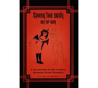 Spank the Devil Out of Her: A Collection of Hot-As-Hell Spanking Story Parodies
