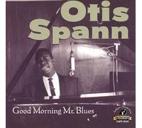 Spann, Otis - Good Morning Mr Blues