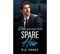 Spare Heir: A Single Dad & Nanny Billionaire Romance (The Rochesters)