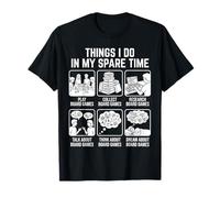 Spare Time Board Games Things to Do Play Collect Talk T-Shirt