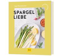 Spargelliebe: Kreative Rezepte zur Spargelzeit - von klassisch bis modern