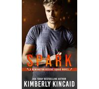 Spark: A Best Friend's Little Sister Firefighter Romance (Remington Rescue Squad)