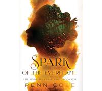 Spark of the Everflame: TWO (The Kindred's Curse Saga)