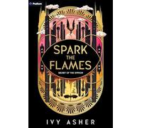 Spark the Flames: A Romantasy: 1 (Secret of the Syphon)