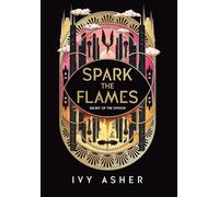 Spark the Flames (Secret of the Syphon)