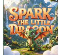 Spark, the Little Dragon