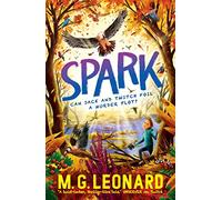 Spark: The multi-award-winning mystery adventure series about birdwatching detectives, celebrating friendship, bravery and the magic of nature; an autumn read for ages 9, 10, 11, 12 (The Twitchers)