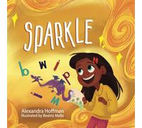 Sparkle: an inclusive kids book celebrating a child with dyslexia and dysgraphia: 3 (The Incredible Kids)