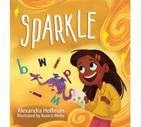 Sparkle: an inclusive kids book celebrating a child with dyslexia and dysgraphia: 3 (The Incredible Kids)