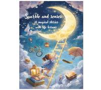 Sparkle and senses 20 magical stories with life lessons