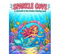 Sparkle Cove: A Mermaid and Sea Garden Coloring Book