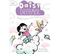 Sparkle Fairies and the Imaginaries: Volume 3 (Daisy Dreamer)