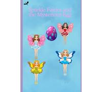 Sparkle Fairies and the Mysterious Egg