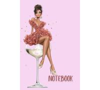 Sparkle - Glamorous Girl on Champagne Glass 120 Lined Notebook!: Pink Elegance, Cheers to Chic, Sip & Sparkle!