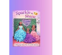 Sparkle & Shine: A Relaxing Glam Day for Little Queens
