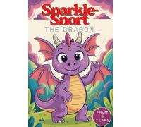 Sparkle-Snort the Dragon. Fire Coloring Book for Kids Ages 6+ | 82 Fun Dragon Designs | 165 Pages | Every Second Page Blank | Fantasy Fire Creatures ... world full of fire, adventure and creativity