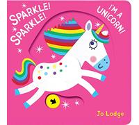 Sparkle! Sparkle! I'm a Unicorn! (Little Hands Big Fun)