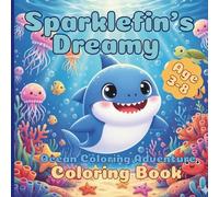Sparklefin’s Dreamy Ocean Coloring Adventure: Cute and Easy Underwater Coloring Pages with Friendly Sea Creatures, Magical Coral Reefs, and Dreamy Ocean Scenes for Kids Ages 3-8