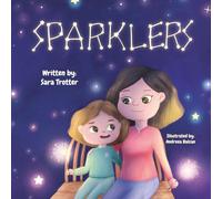 Sparklers: A Childhood Grief Story